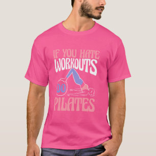 Camiseta Se Você Odeia Workouts, Pilata A Controvérsia Do P