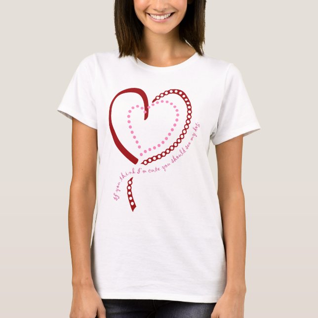 Camiseta Se você pensa que eu sou bonito… (Frente)