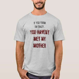 Camiseta Se você pensa que eu sou louco…
