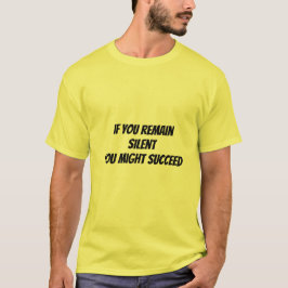 Camiseta  se você permanecer em silêncio - você po
