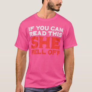 Camiseta Se Você Pode Ler isso Ela Caiu Piada Motoqueiro