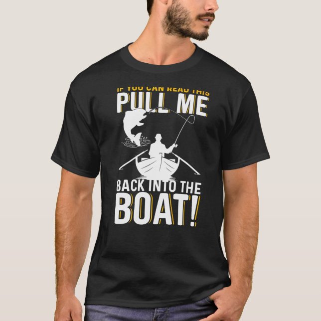 Camiseta Se Você Pode Ler Isso Puxe-Me De Volta Para O Barc (Frente)