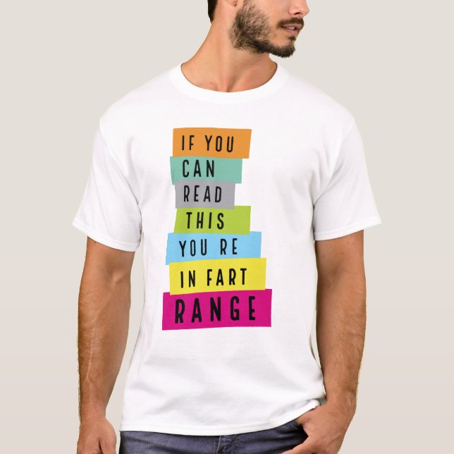 Camiseta Se você pode ler isso você está em Fart Range (Frente)