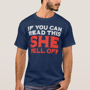 Camiseta Se Você Pode Ler Isto Ela Caiu Do Carro Divertido