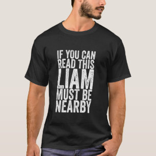 Camiseta Se Você Pode Ler Isto Liam Deve Estar Por Perto