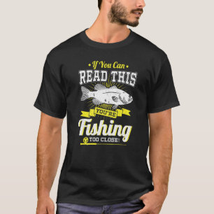 Camiseta Se Você Pode Ler Isto Você Está Pescando Para Fech