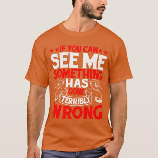 Camiseta Se você pode me ver, algo deu errado garota re