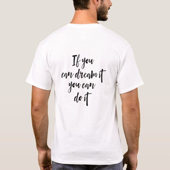 Camiseta Se você pode sonhar, você pode fazer (Verso)