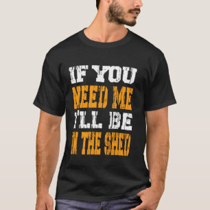 Camiseta Se Você Precisar De Mim, Estarei No Galpão Engraça