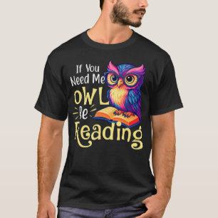 Camiseta Se Você Precisar Estarei Lendo - Amante de Livros