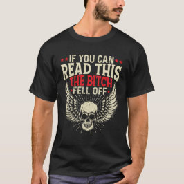 Camiseta Se Você Puder Lê-La, A Puta Caiu Do Biker