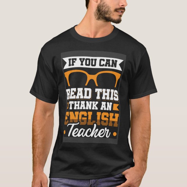 Camiseta Se você puder ler este obrigado um professor de in (Frente)