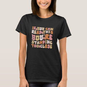 Camiseta Se você puder ler isso, você está em pé muito pert