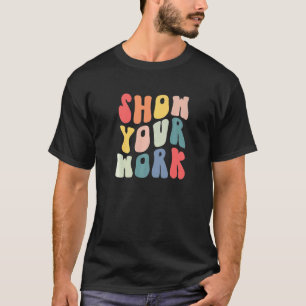 Camiseta Se Você Pudesse Mostrar Seu Trabalho Professor de