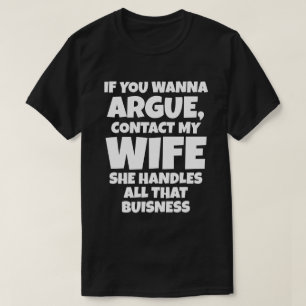 Camiseta Se Você Quer Discutir Contate Minha Esposa Ela Cui