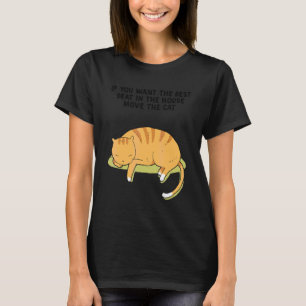 Camiseta Se Você Quer O Melhor Lugar Na Casa, Mova A Cadeir
