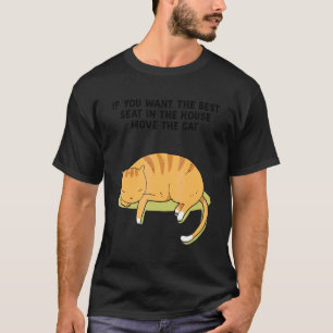 Camiseta Se Você Quer O Melhor Lugar Na Casa, Mova A Cadeir