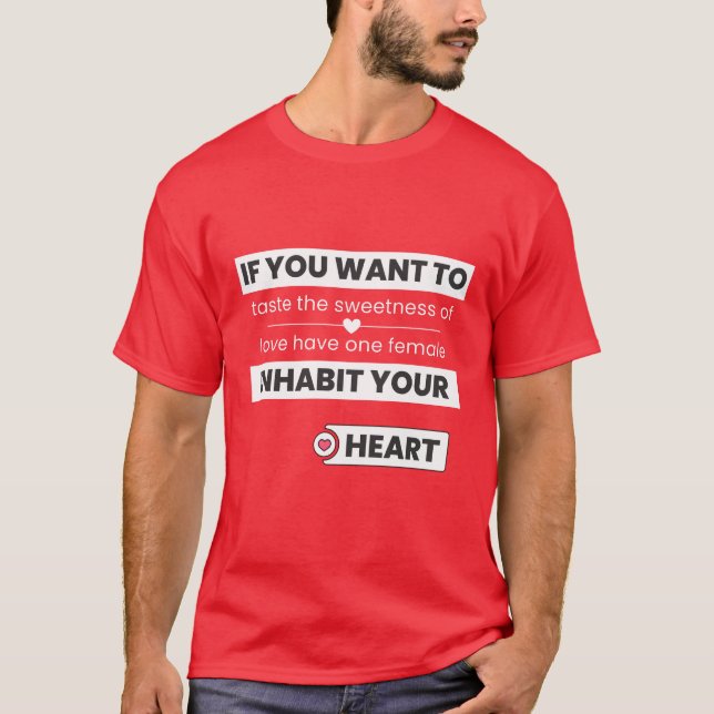 Camiseta Se você quer provar a doçura do amor (Frente)