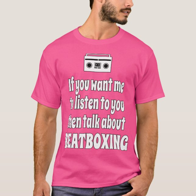 Camiseta Se Você Quer Que Eu Escute Beatboxing Hip Hop Desi (Frente)