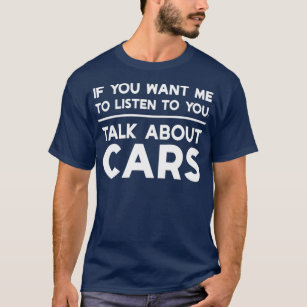 Camiseta Se Você Quer Que Eu Fale Com Você Sobre Carros