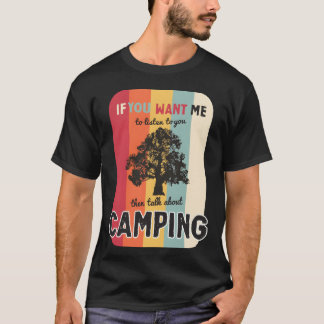 Camiseta Se você quer que eu fale sobre acampamento retrô