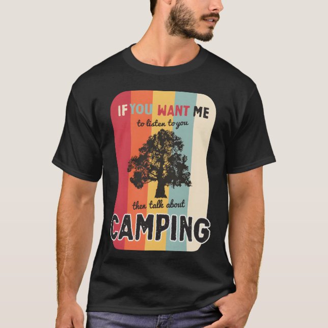 Camiseta Se você quer que eu fale sobre acampamento retrô (Frente)