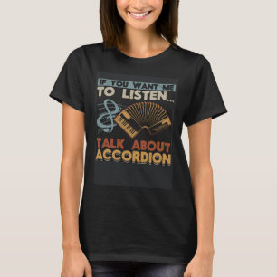 Camiseta Se Você Quer Que Eu Ouça Fale Sobre Acordeão Acord