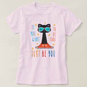 Camiseta Se Você Quer Ser Legal, Seja Você Mesmo Conscienti