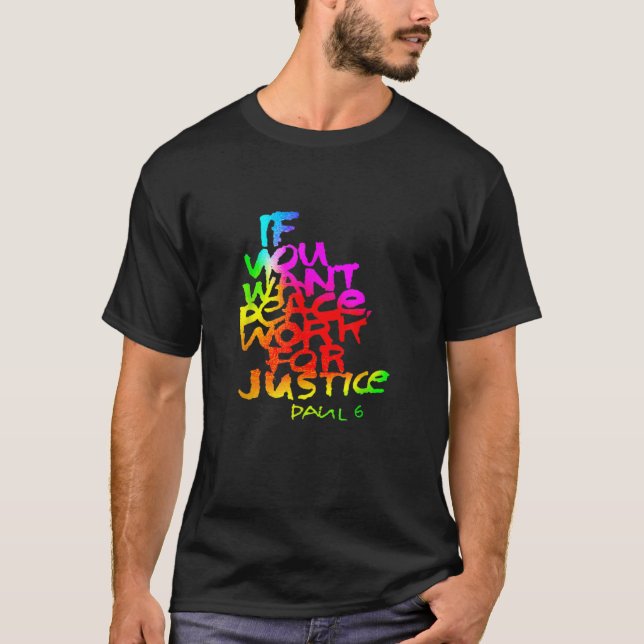 Camiseta Se você quer trabalho de paz para a justiça (Frente)