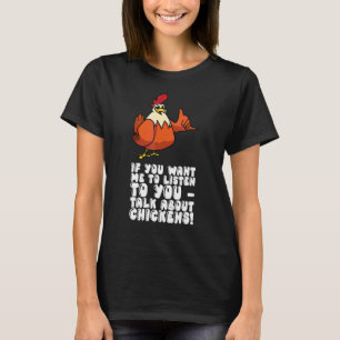 Camiseta Se Você Quiser Que Eu Ouça Você Falar Sobre Frango