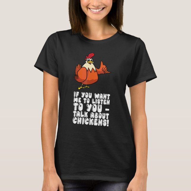 Camiseta Se Você Quiser Que Eu Ouça Você Falar Sobre Frango (Frente)