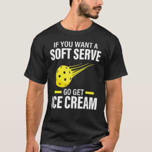 Camiseta Se Você Quiser Um Seletor De Jogador De Pickleball