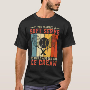 Camiseta Se Você Quisesse Um Jogador De Tênis De Servidor S