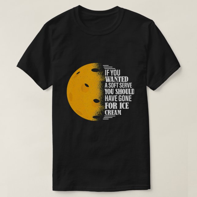 Camiseta Se Você Quisesse Um Pickleball Engraçado Que Servi (Frente do Design)