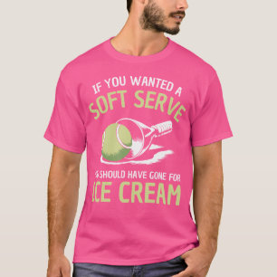 Camiseta Se Você Quisesse Uma Partida de Tênis de Soft Serv