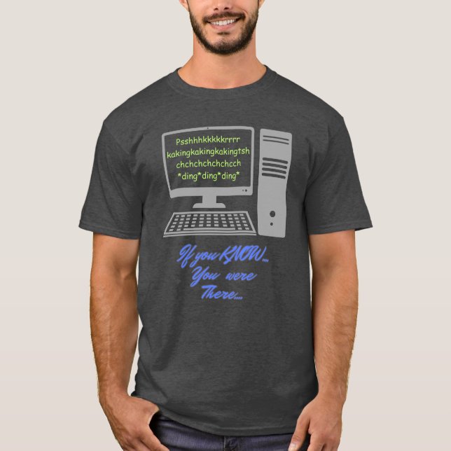 Camiseta Se você sabe, você estava lá ( modem connect sound (Frente)