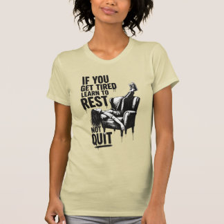Camiseta Se Você Se Cansa Aprenda a Descansar Não a Desisti
