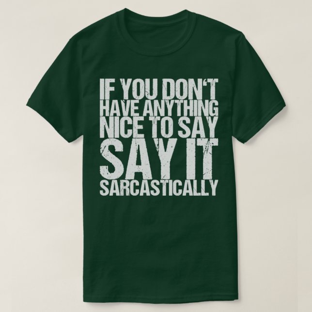 Camiseta Se Você Tem Algo Bom Para Dizer Sarca (Frente do Design)