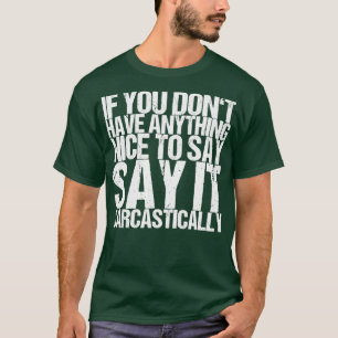 Camiseta Se Você Tem Algo Bom Para Dizer Sarca