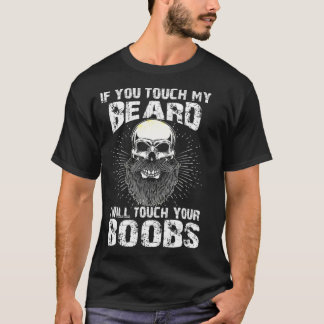 Camiseta Se Você Tocar Na Minha Barba Eu Tocarei No Seu Her