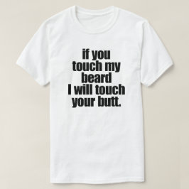 CAMISETA SE VOCÊ TOCAR NA MINHA BARRA, EU TOQUECEREI A SUA 