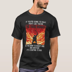 Camiseta Se você vai lutar como o terceiro monge