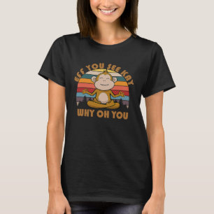 Camiseta Se Você Vê Por Que, Seu Macaco Retro Vintage?