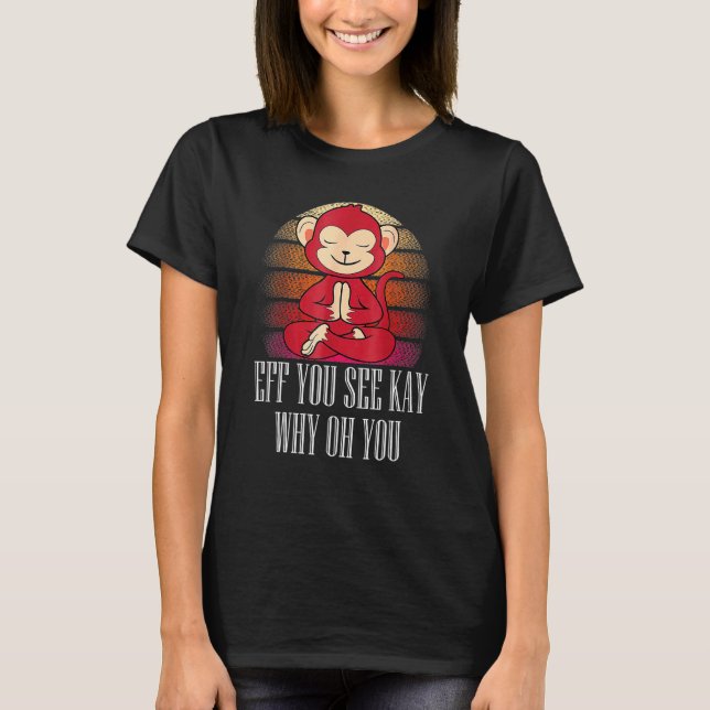 Camiseta Se Você Vê Por Que Você Monkey Yoga Retro Vinta (Frente)