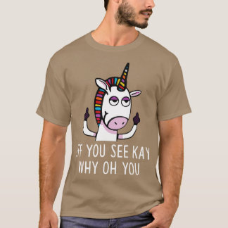 Camiseta Se Você Vê Por Que Você Unicorn Engraçado Unicórni