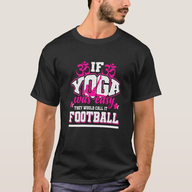 Camiseta Se Yoga fosse fácil eles chamariam isso de futebol (Frente)