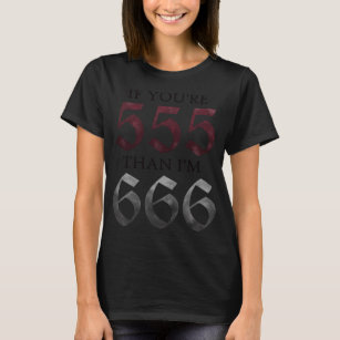 Camiseta Se You&x27;re 555 Than I&x27;m 666 Classic T Shirt