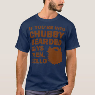 Camiseta Se Youx27re em Chubby Bearded Cara, Alô 1