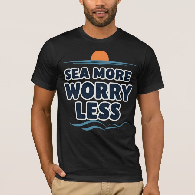 Camiseta Sea More Worry Less (Frente)