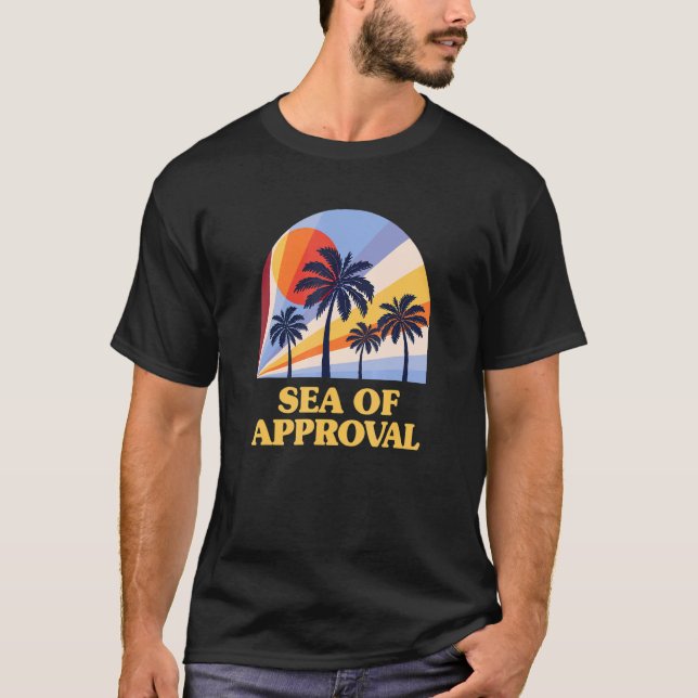 Camiseta Sea Of Approval Beach Sayings Ocean Quotes Sumé (Frente)